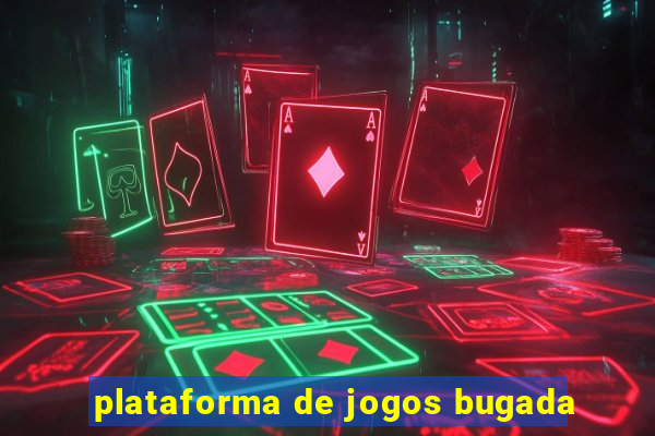 plataforma de jogos bugada